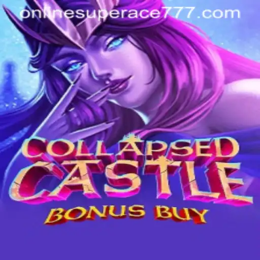 Discover the Enigmatic World of CollapsedCastleBonusBuy with SuperAce777